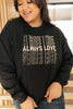 PREORDER: Always Love Sweatshirt