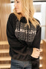 PREORDER: Always Love Sweatshirt